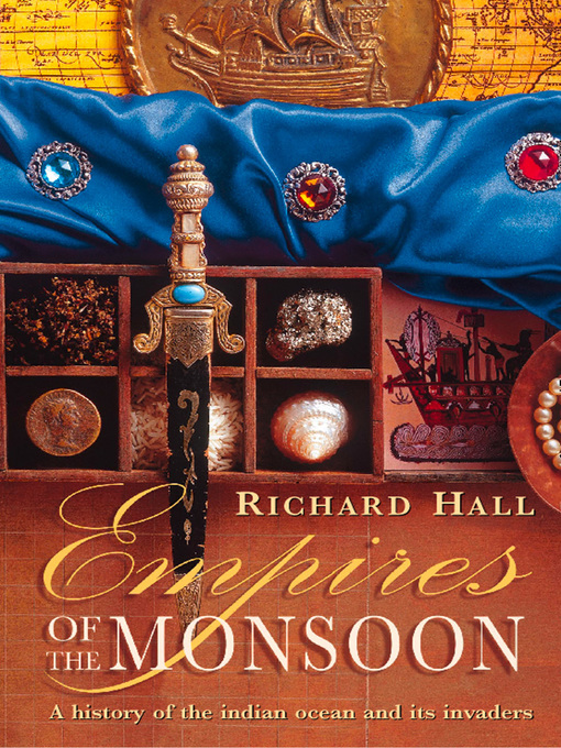 Title details for Empires of the Monsoon (Text Only) by Richard Hall - Available